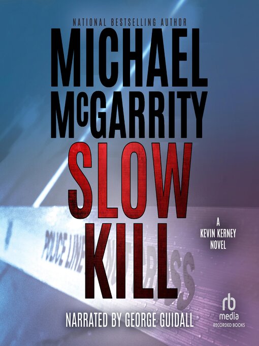 Title details for Slow Kill by Michael McGarrity - Wait list